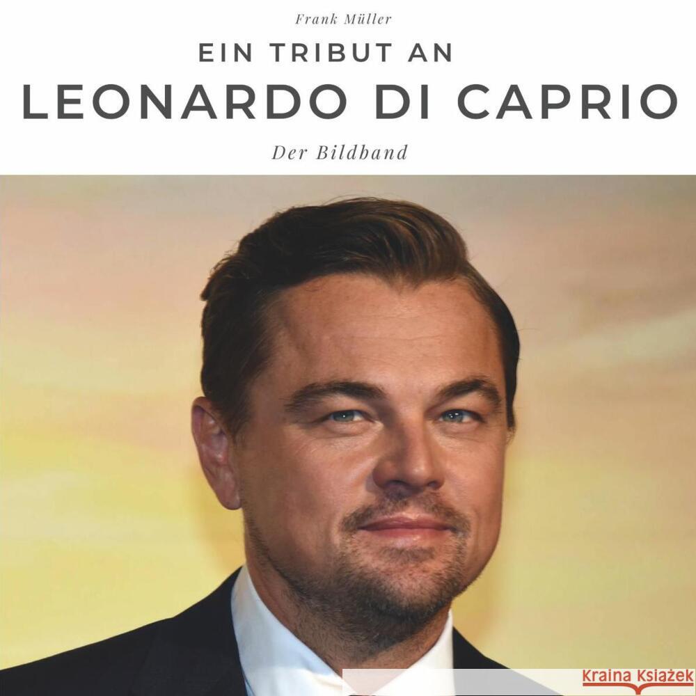 Ein Tribut an Leonardo di Caprio Müller, Frank 9783750502949