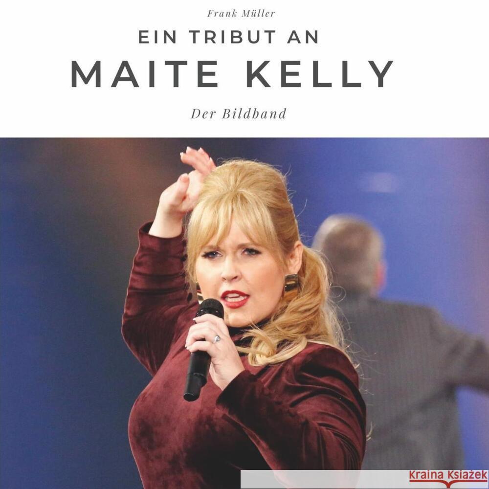 Ein Tribut an Maite Kelly Müller, Frank 9783750503083