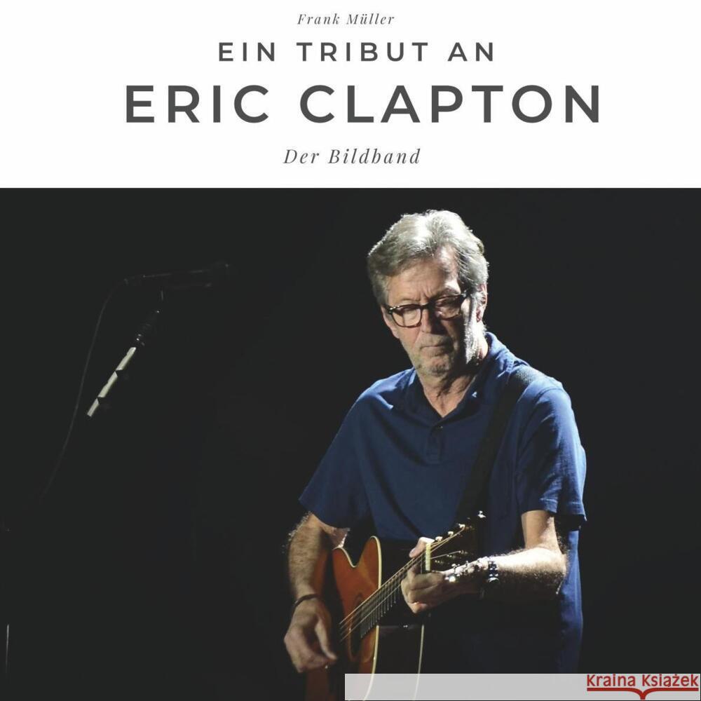 Ein Tribut an Eric Clapton Müller, Frank 9783750503106