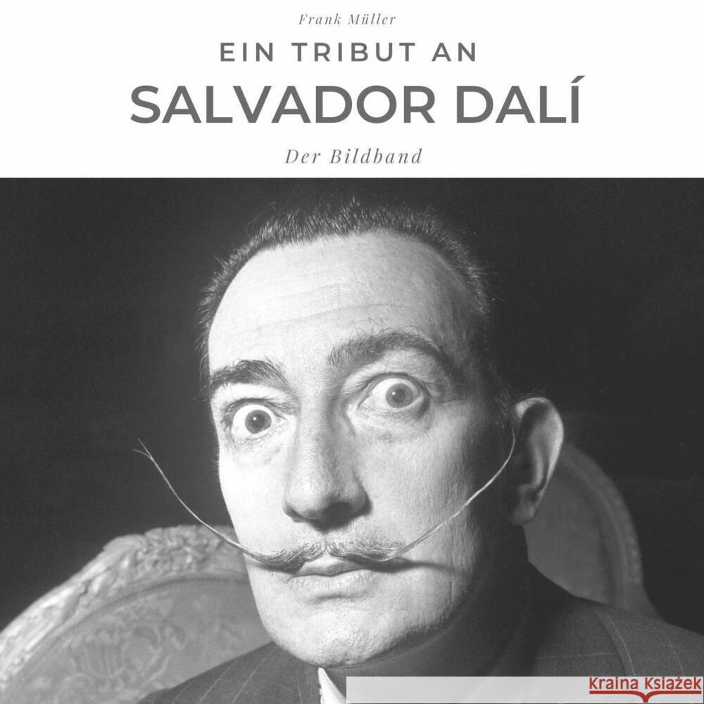 Ein Tribut an Salvador Dalí Müller, Frank 9783750503137