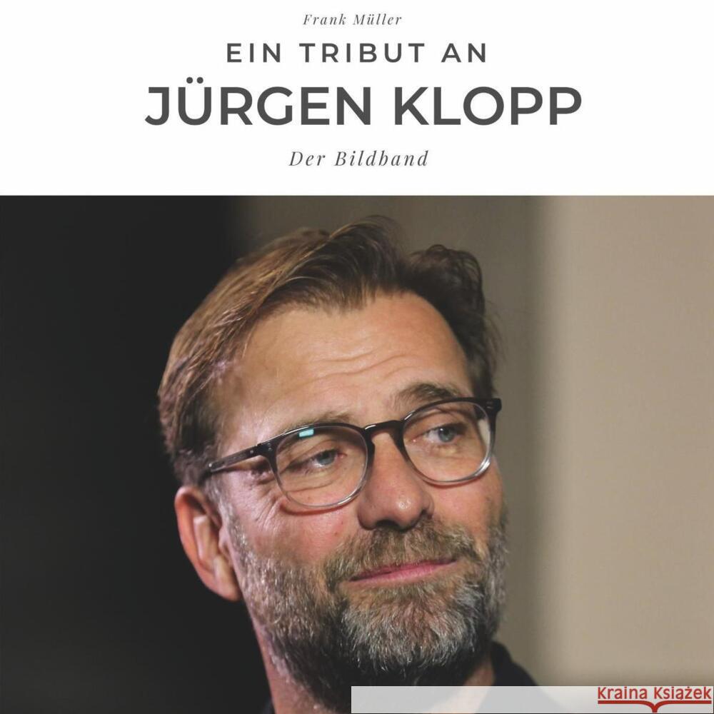 Ein Tribut an Jürgen Klopp Müller, Frank 9783750503168