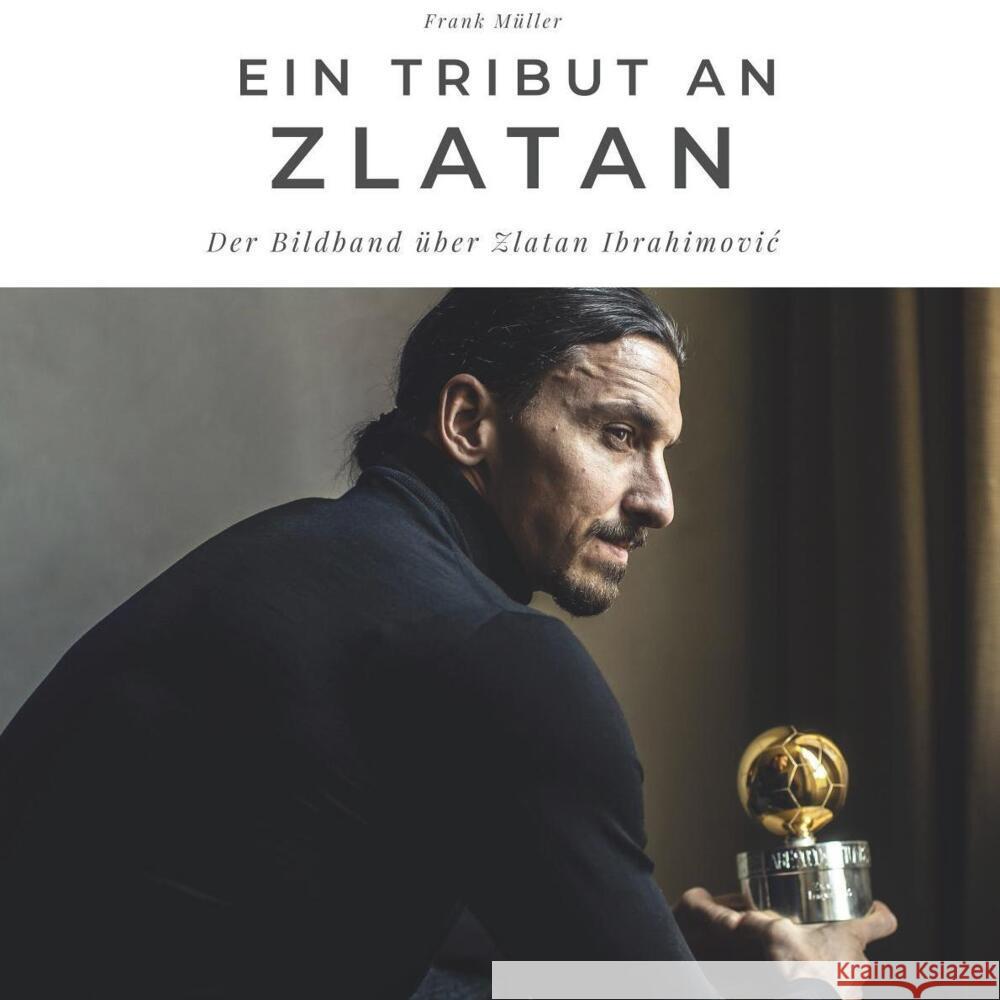 Ein Tribut an Zlatan Müller, Frank 9783750503182