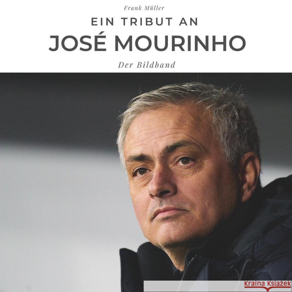 Ein Tribut an José Mourinho Müller, Frank 9783750503274