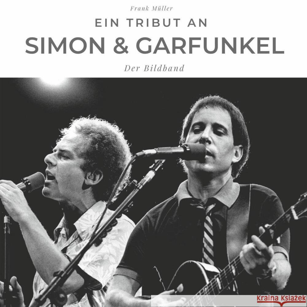 Ein Tribut an Simon & Garfunkel Müller, Frank 9783750503281