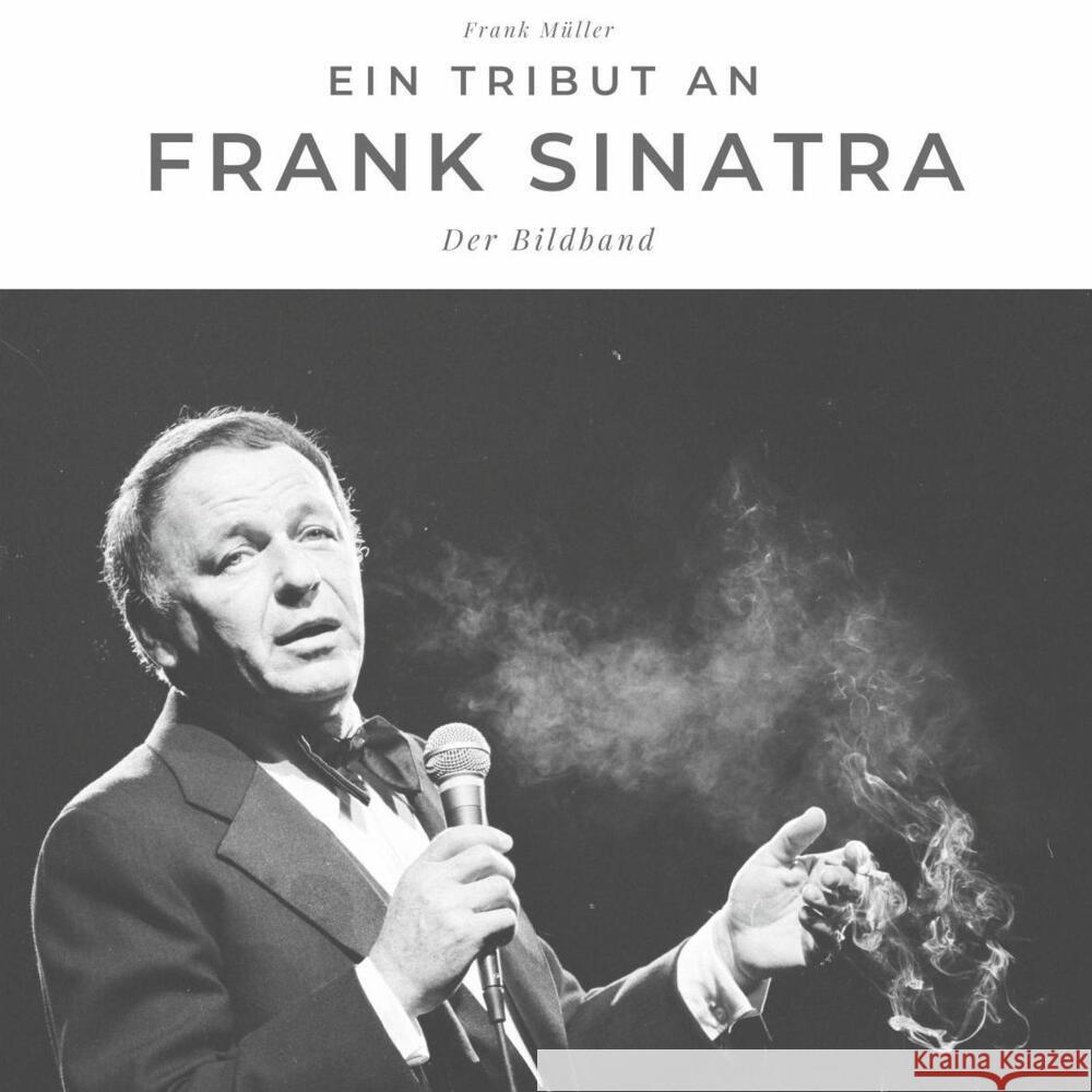 Ein Tribut an Frank Sinatra Müller, Frank 9783750503786