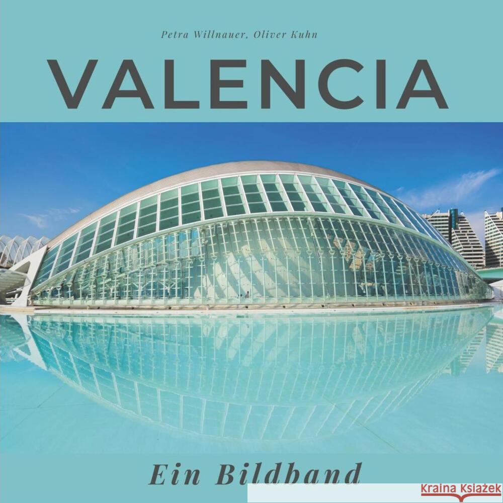 Valencia Willnauer, Petra, Kuhn, Oliver 9783750503908