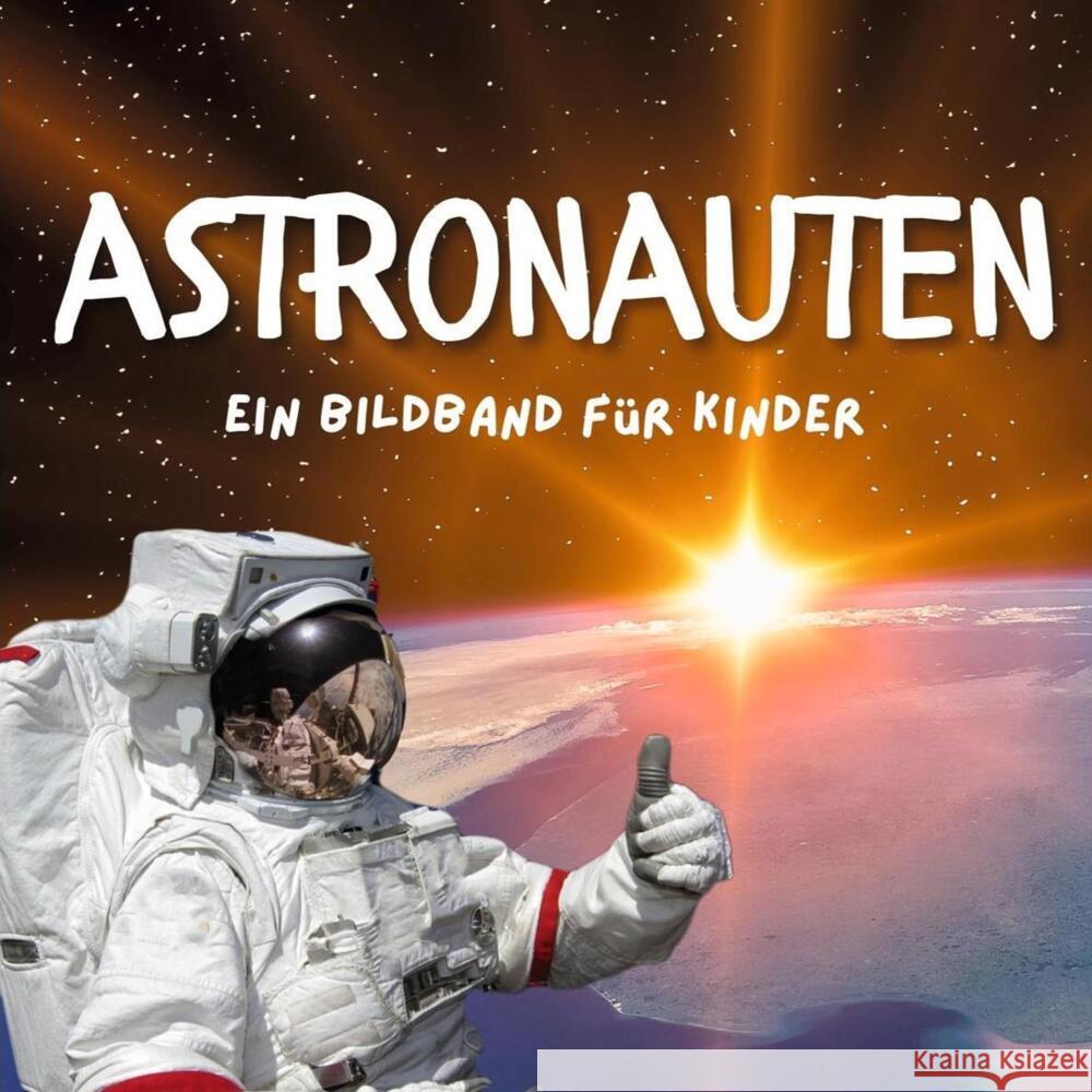 Astronauten Schmidt, Frank 9783750504059