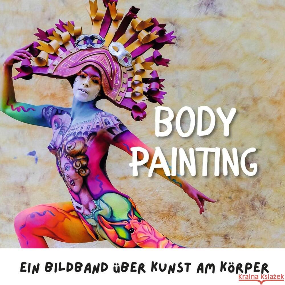 Bodypainting Hübsch, Bibi 9783750504226