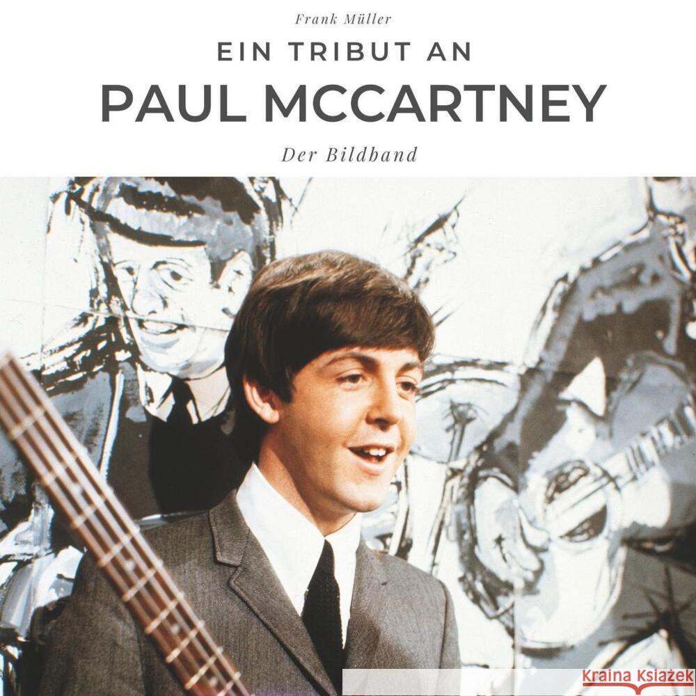 Ein Tribut an Paul McCartney Müller, Frank 9783750504288