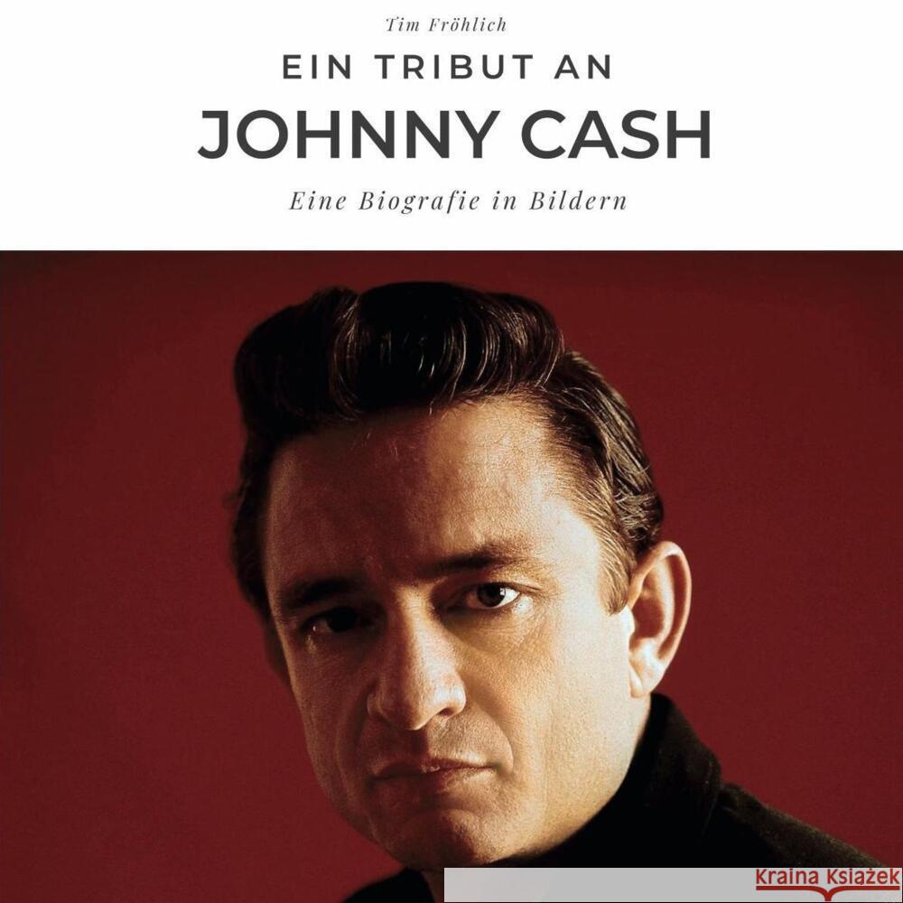 Ein Tribut an Johnny Cash Fröhlich, Tim 9783750506244 27amigos