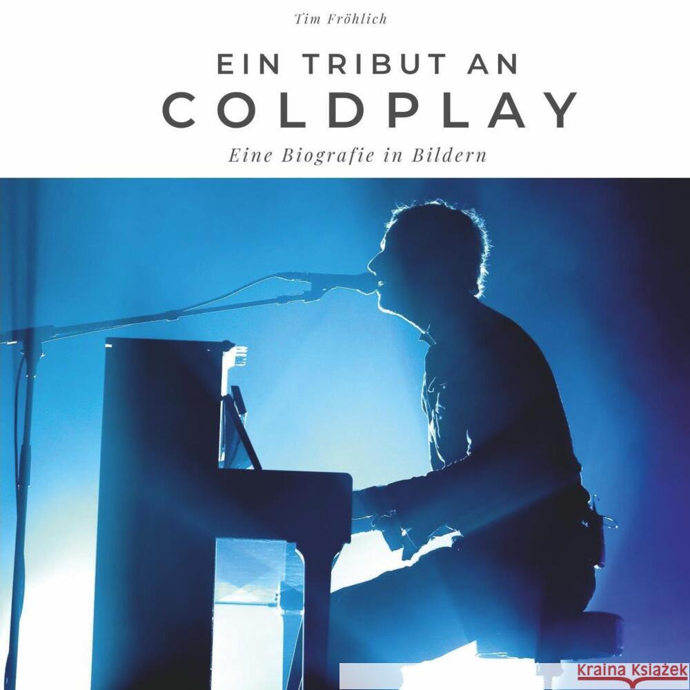 Ein Tribut an Coldplay Fröhlich, Tim 9783750506299 27amigos