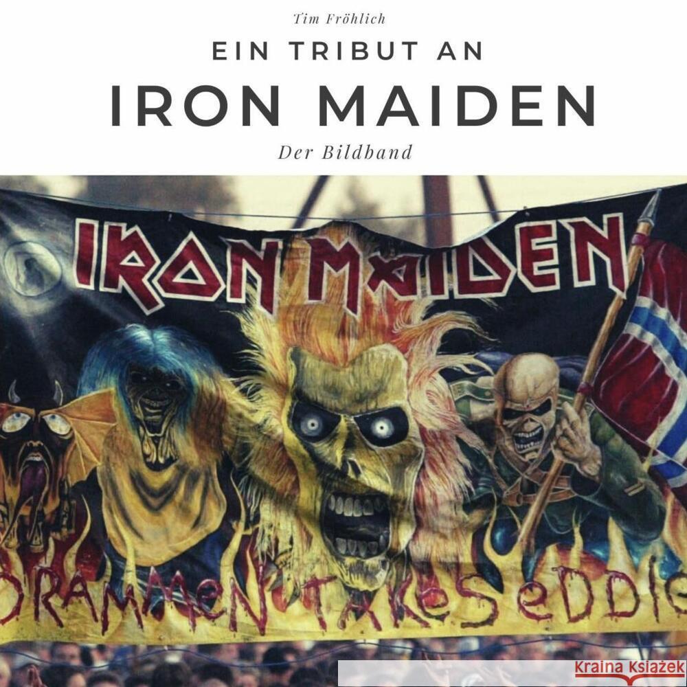 Ein Tribut an Iron Maiden Fröhlich, Tim 9783750511170 27amigos