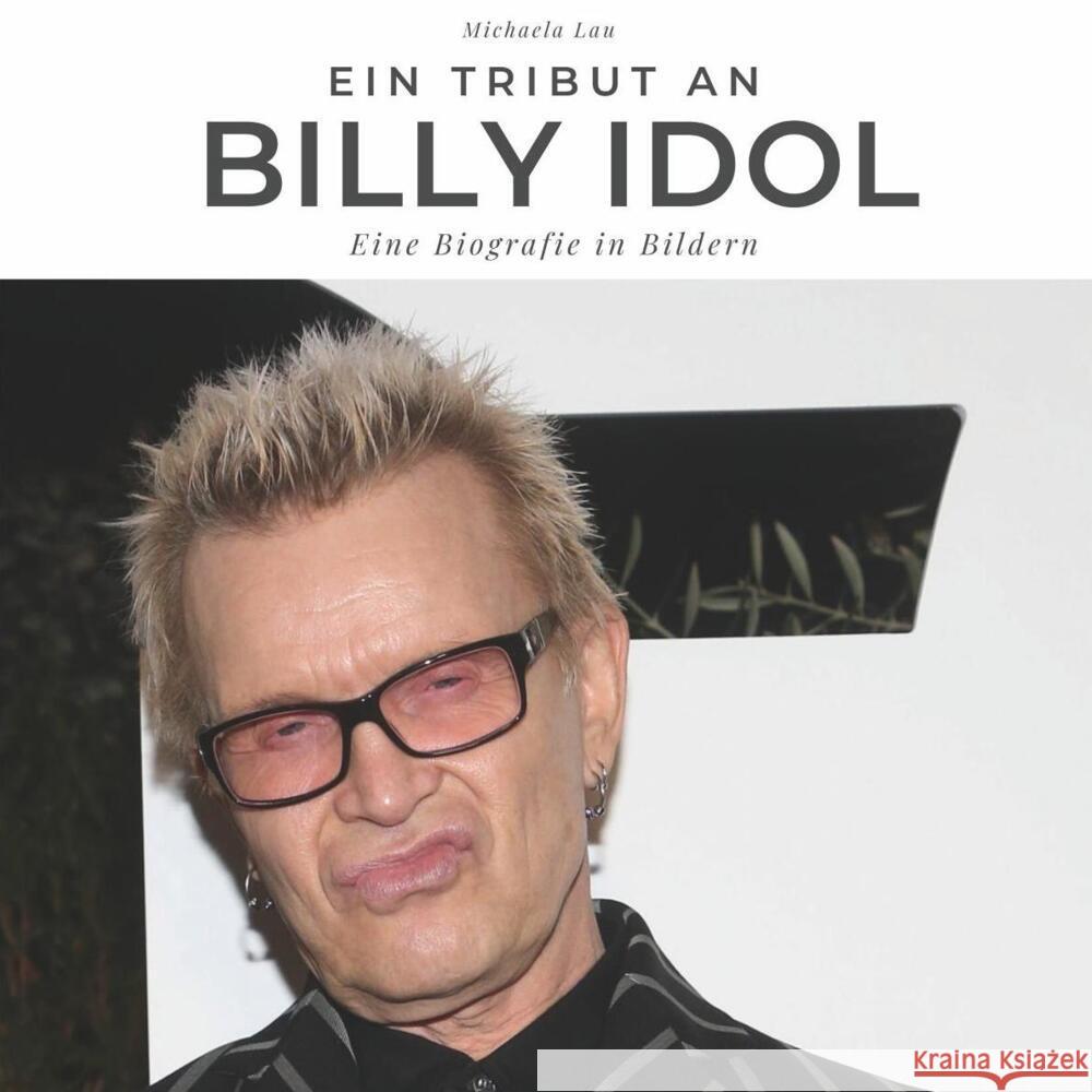 Ein Tribut an Billy Idol Lau, Michaela 9783750511552