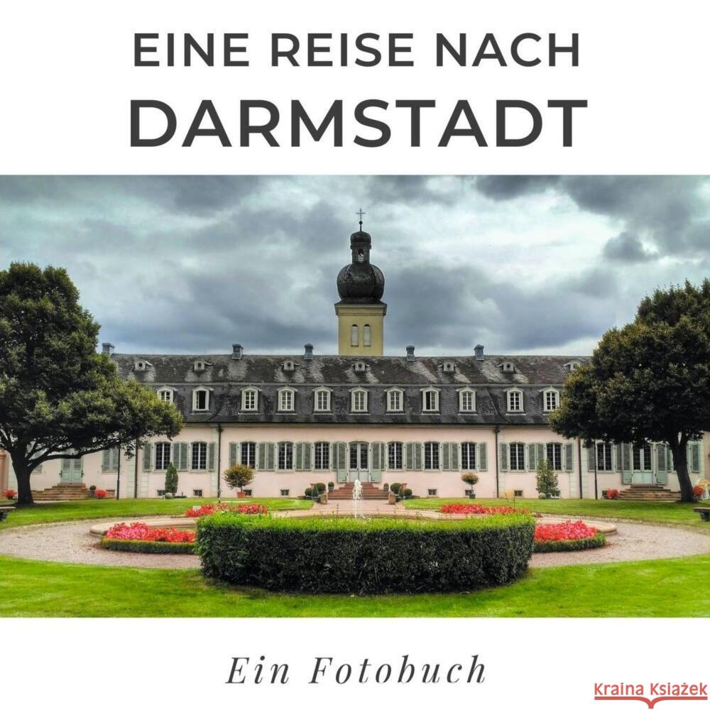 Eine Reise nach Darmstadt Hübsch, Bibi 9783750513419