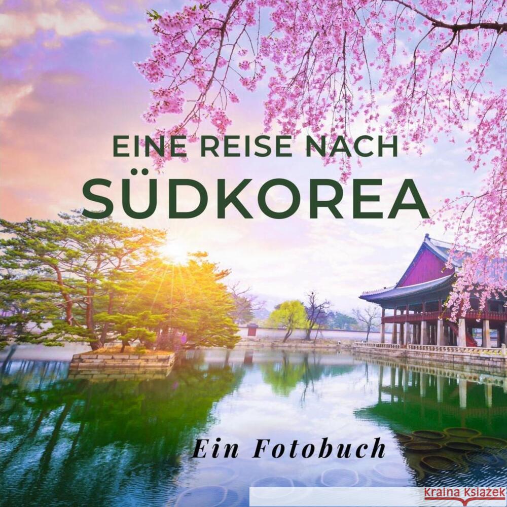 Eine Reise nach Südkorea Sardí, Tania 9783750516625 27amigos