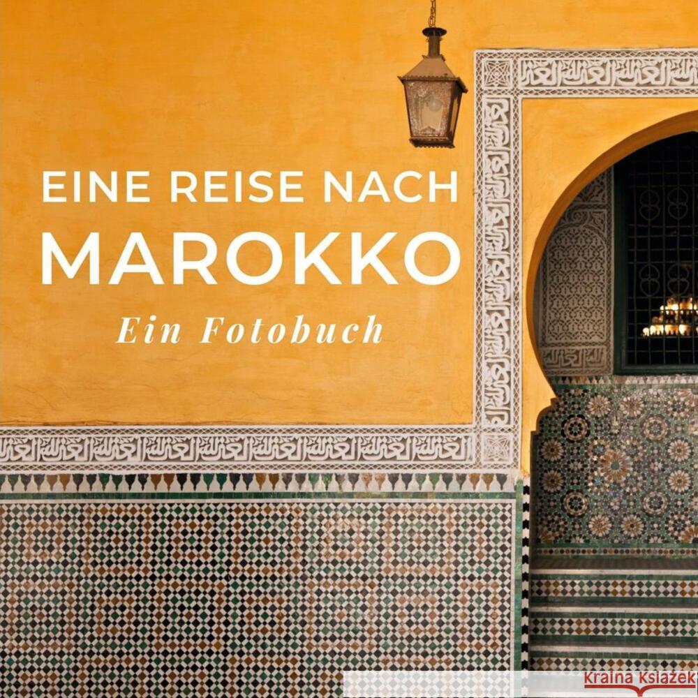 Eine Reise nach Marokko Sardí, Tania 9783750518179 27amigos