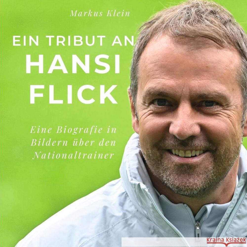 Ein Tribut an Hansi Flick Klein, Markus 9783750518292