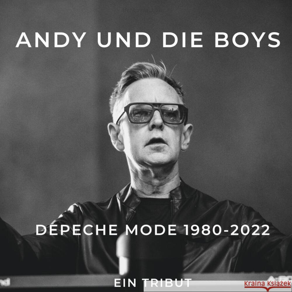 Depeche Mode 1980-2022 Andy und die boys Lau, Michaela 9783750519480