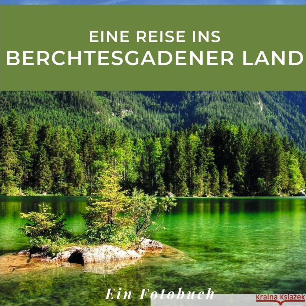 Eine Reise ins Berchtesgadener Land Hübsch, Bibi 9783750519725 27amigos
