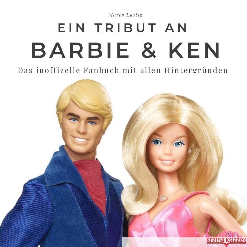 Ein Tribut an Barbie & Ken Lustig, Marco 9783750523753