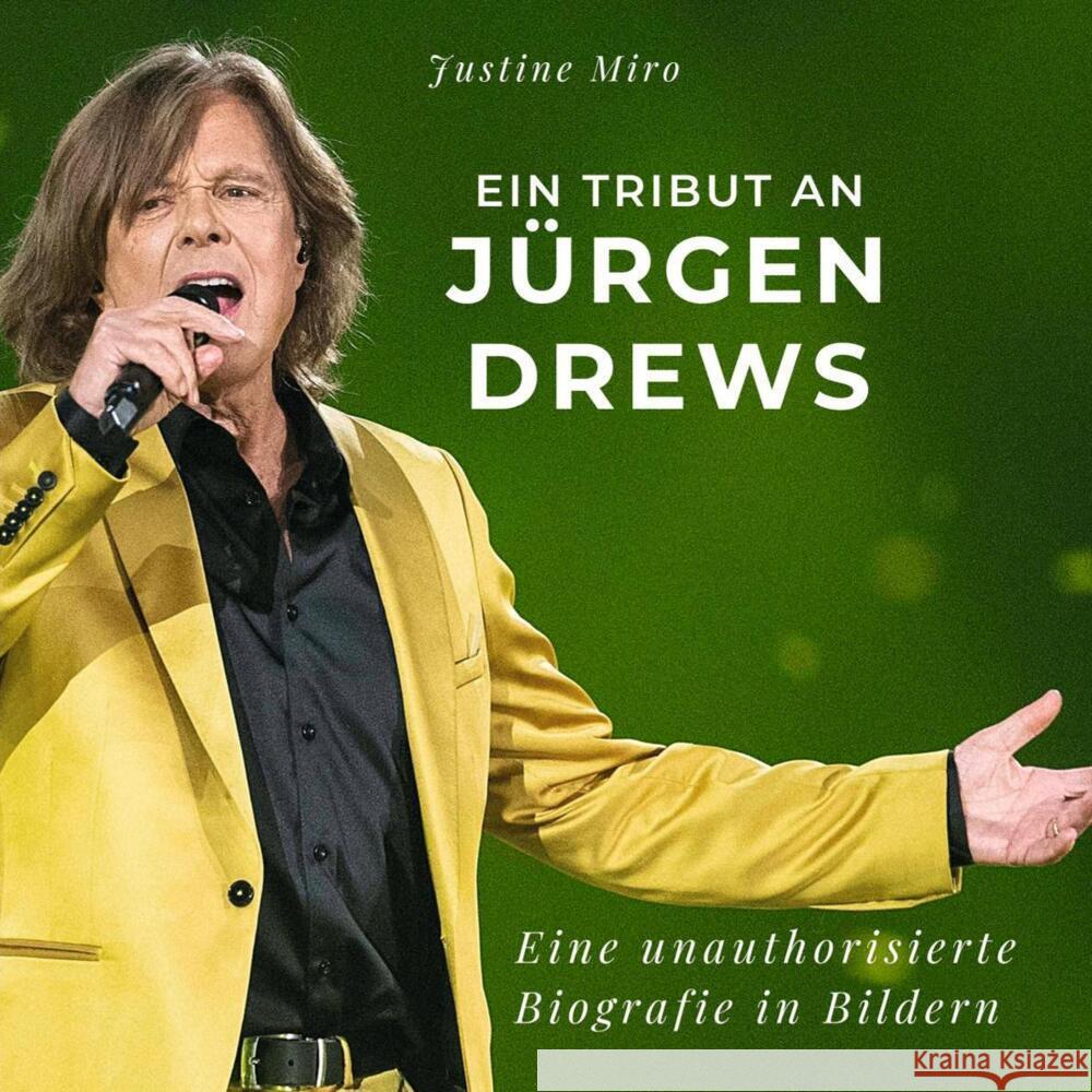 Ein Tribut an Jürgen Drews Miro, Justine 9783750523821