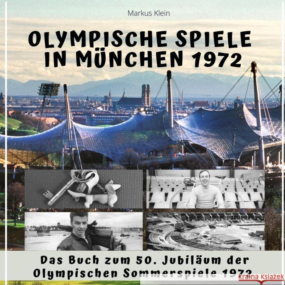 Olympische Spiele in München 1972 Klein, Markus 9783750524262