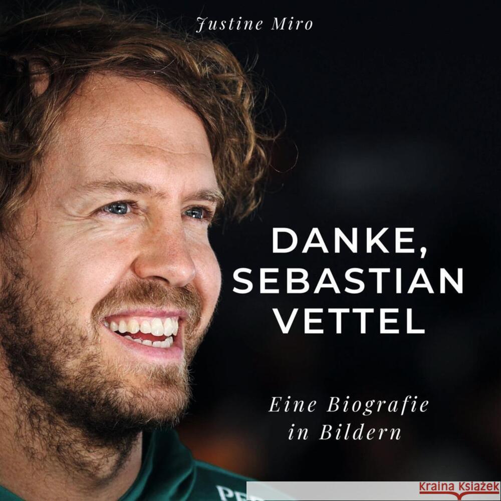 Danke, Sebastian Vettel Miro, Justine 9783750524286