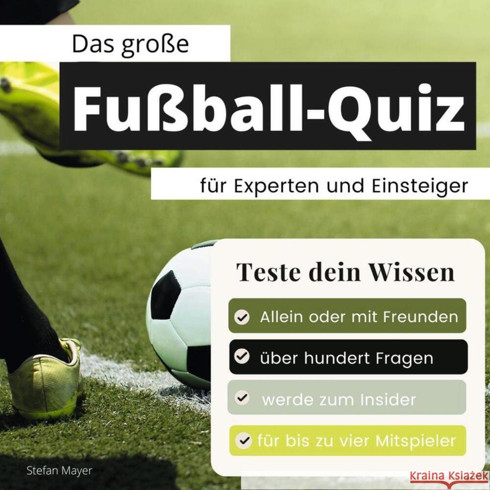 Das große Fußball-Quiz für Experten und Einsteiger Mayer, Stefan 9783750524422 27amigos