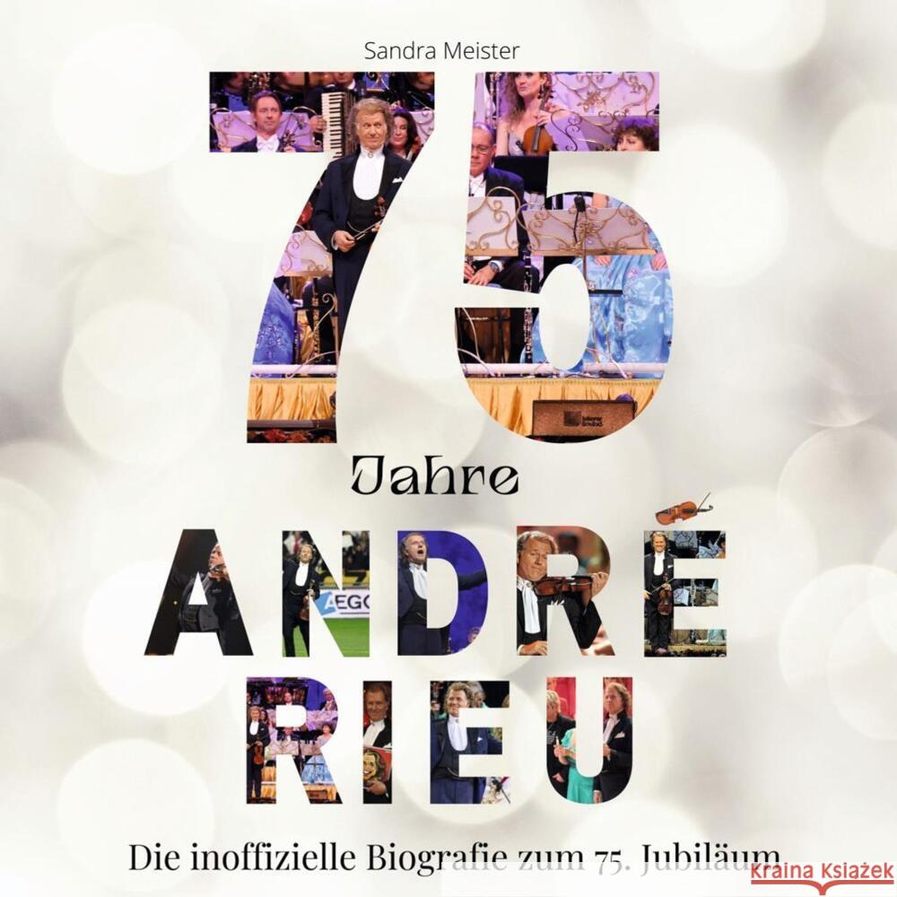 75 Jahre André Rieu Meister, Sandra 9783750524538