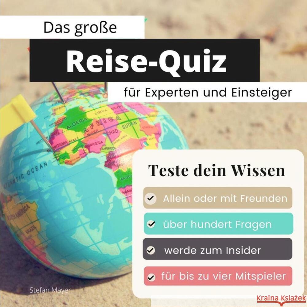 Das große Reise-Quiz für Experten und Einsteiger Mayer, Stefan 9783750524613