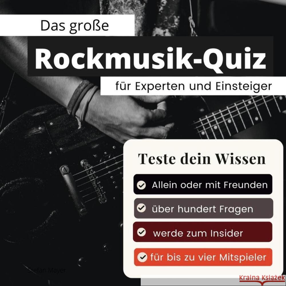 Das große Rockmusik-Quiz für Experten und Einsteiger Mayer, Stefan 9783750524651