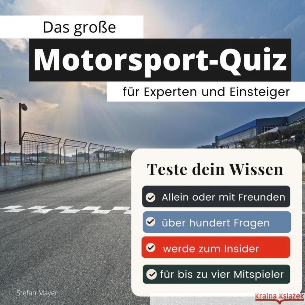 Das große Motorsport-Quiz für Experten und Einsteiger Mayer, Stefan 9783750524842