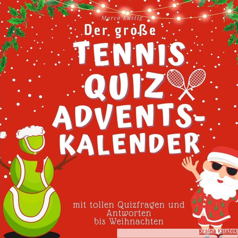 Der große Tennisquiz-Adventskalender Lustig, Marco 9783750525849