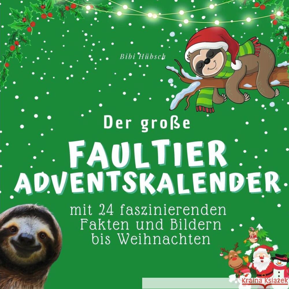 Der große Faultier-Adventskalender Hübsch, Bibi 9783750525924 27amigos