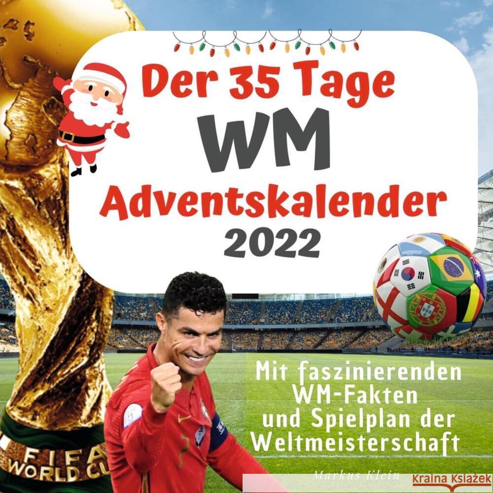 Der 35 Tage WM-Adventskalender 2022 Klein, Markus 9783750525993