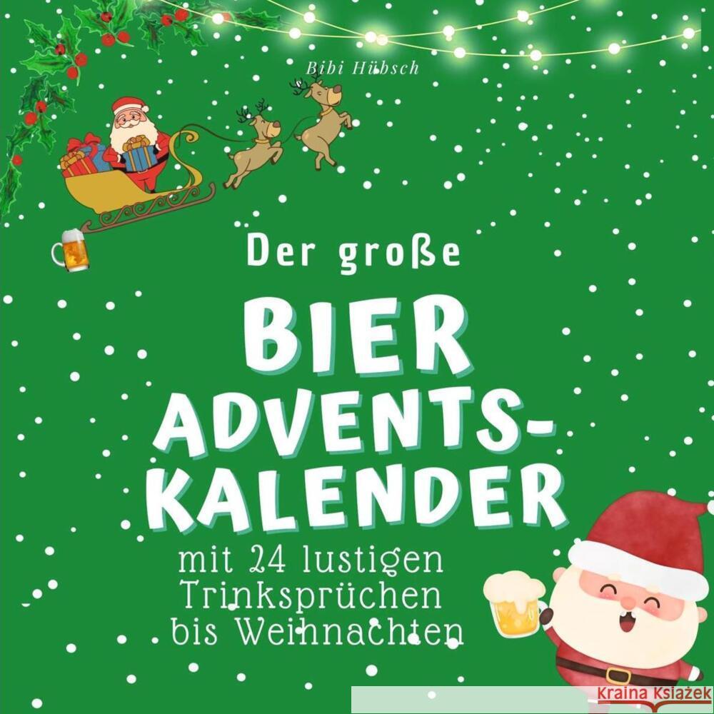 Der große Bier-Adventskalender Hübsch, Bibi 9783750526044