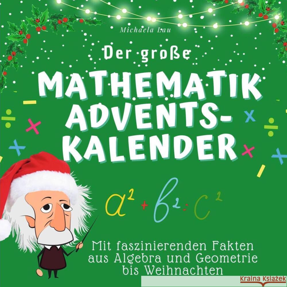 Der große Mathematik-Adventskalender Lau, Michaela 9783750526174