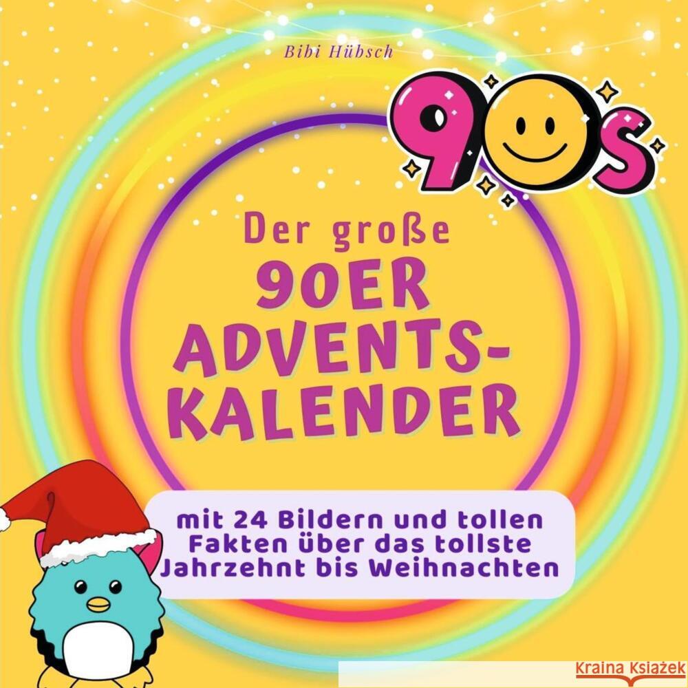 Der grosse 90er-Adventskalender Hübsch, Bibi 9783750526273