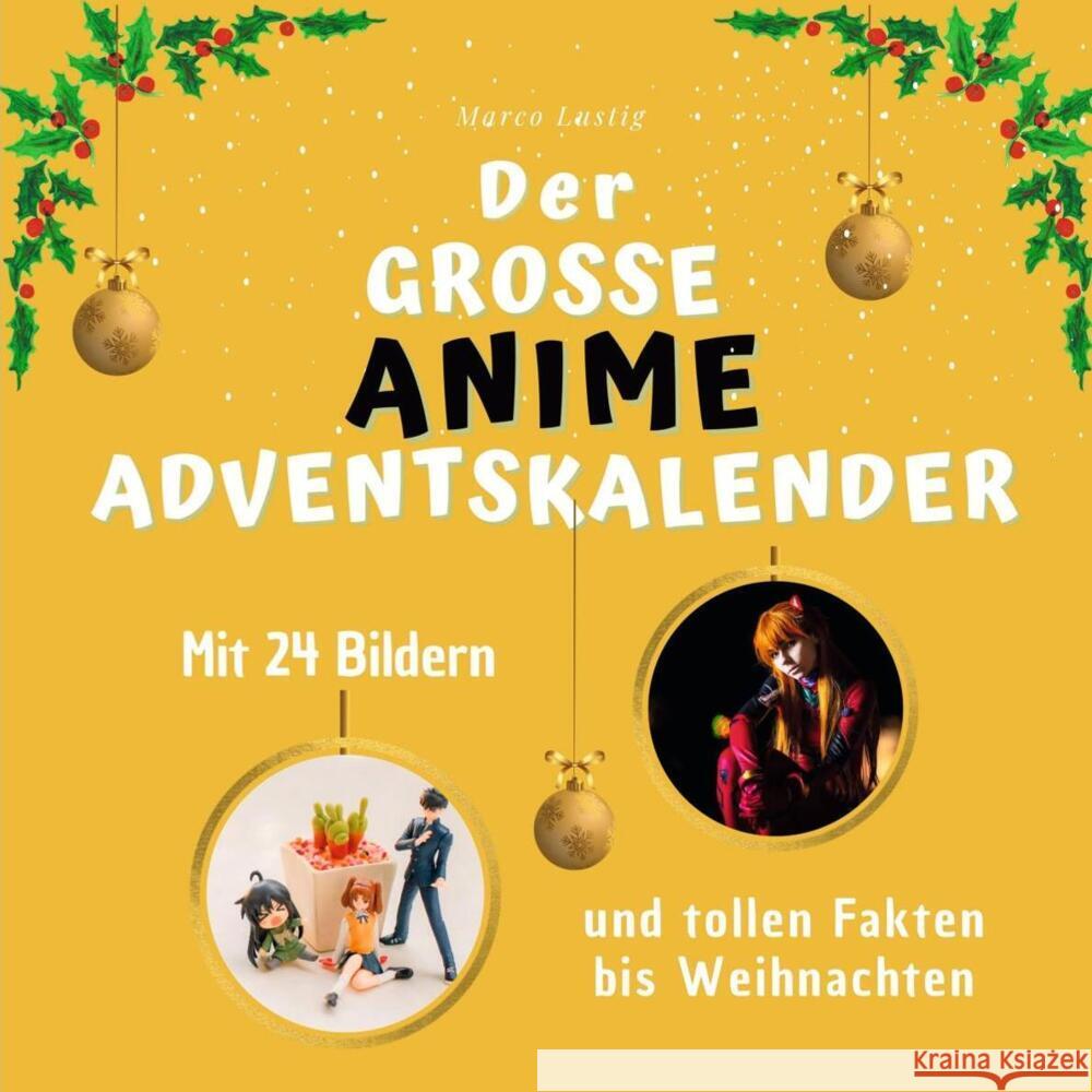 Der grosse Anime-Adventskalender Lustig, Marco 9783750526303