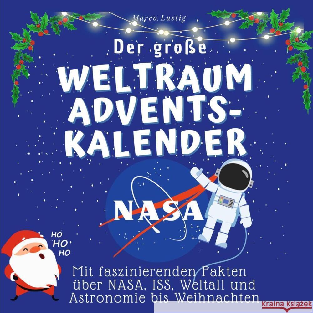 Der grosse Weltraum-Adventskalender Lustig, Marco 9783750526334 27amigos