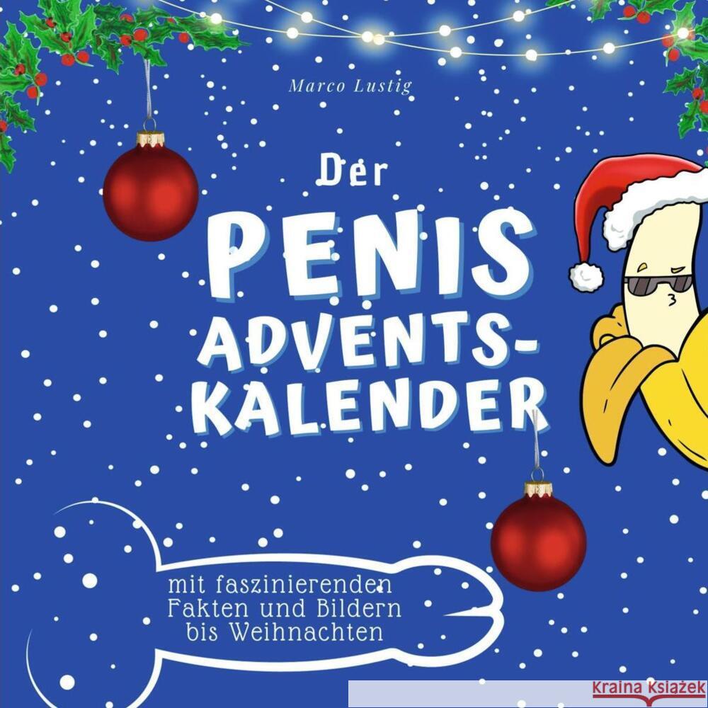 Der Penis-Adventskalender Lustig, Marco 9783750526372