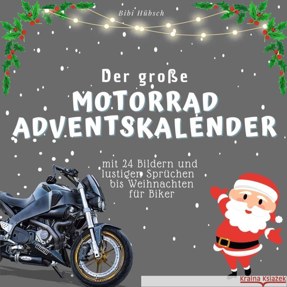 Der grosse Motorrad-Adventskalender Hübsch, Bibi 9783750526457