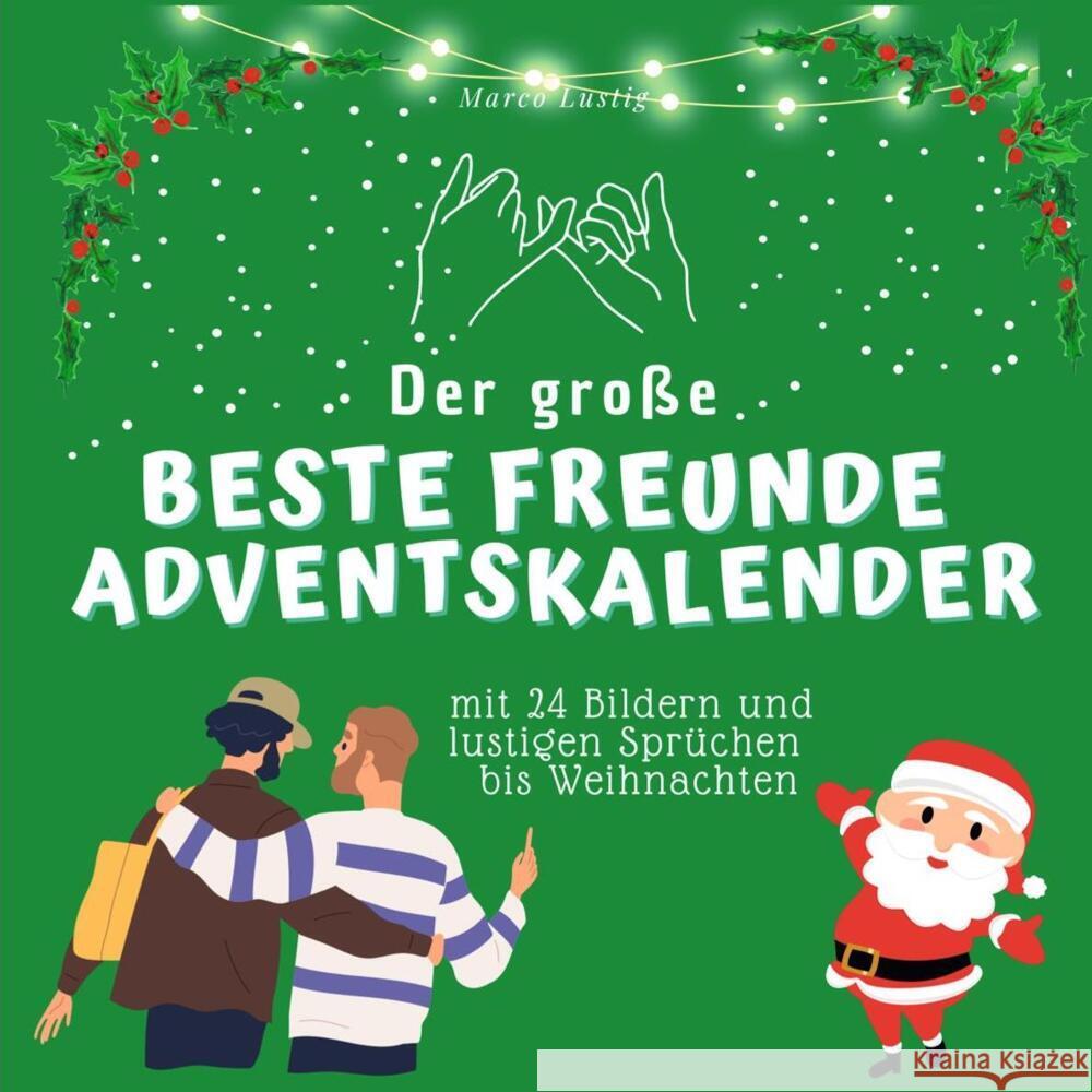 Der grosse Beste Freunde-Adventskalender Lustig, Marco 9783750526518