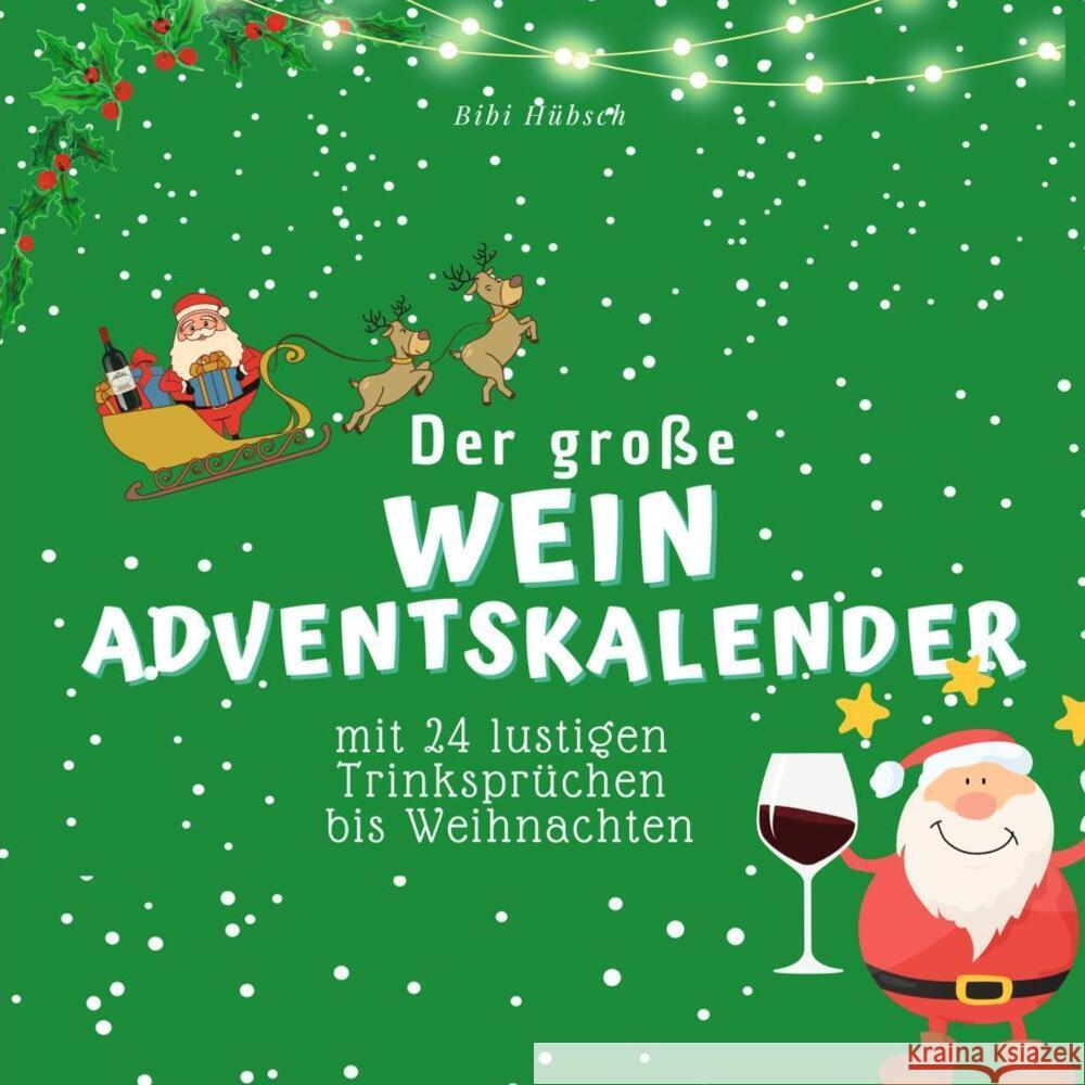 Der große Wein-Adventskalender Hübsch, Bibi 9783750526525 27amigos