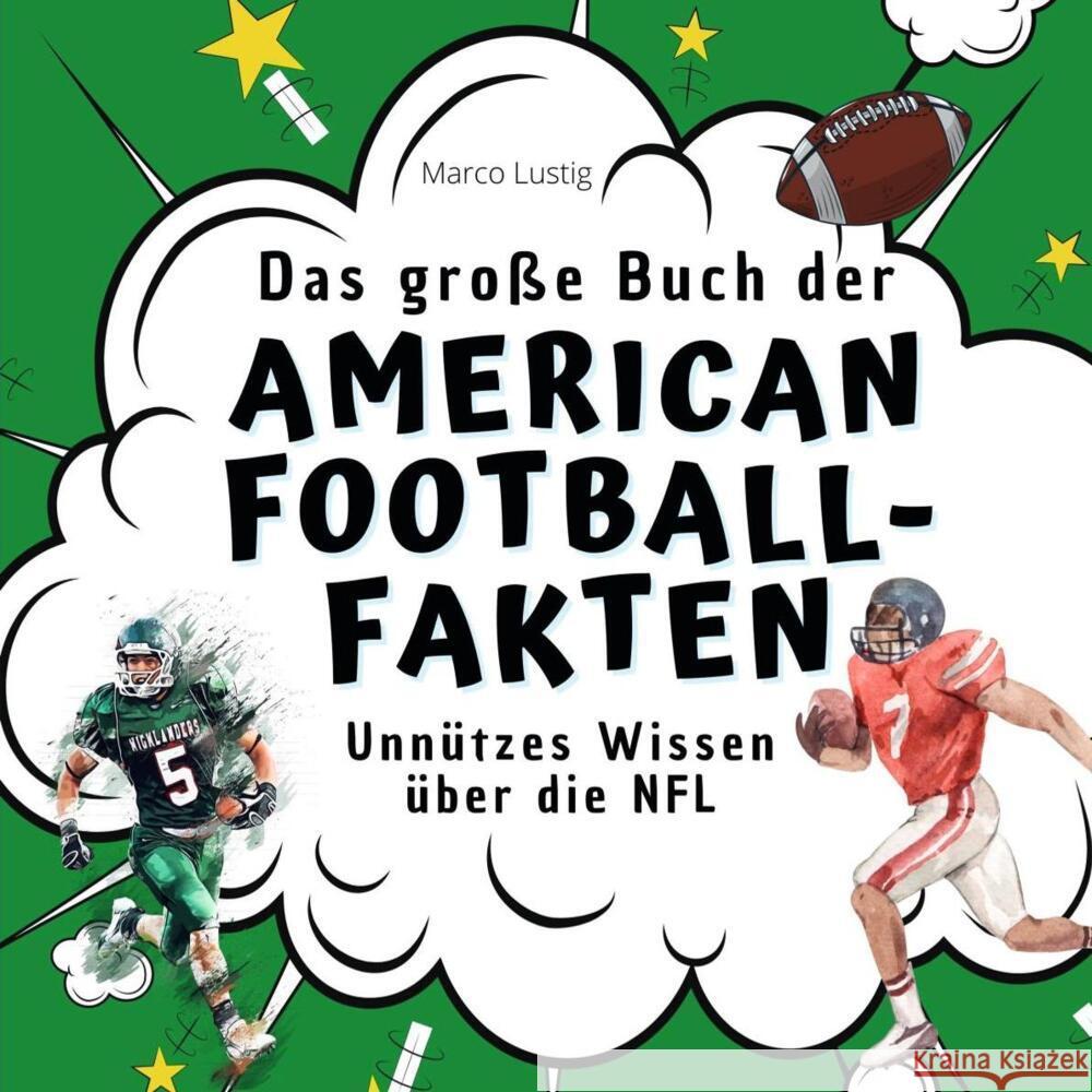 Das große Buch der American Football-Fakten Lustig, Marco 9783750527508 27amigos