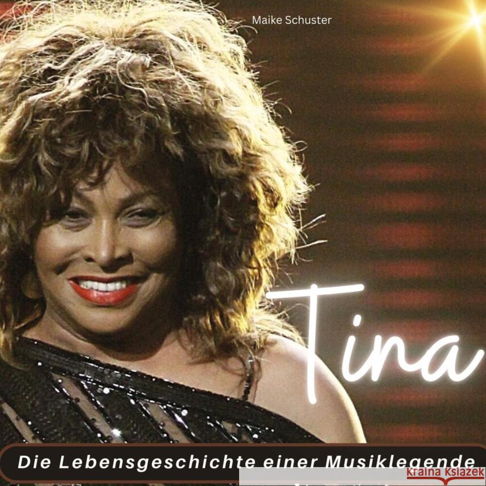 Tina Turner Schuster, Maike 9783750537767