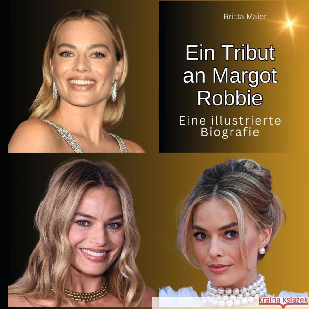 Ein Tribut an Margot Robbie Maier, Britta 9783750563896