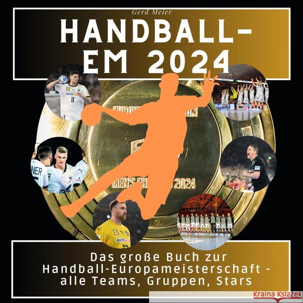 Handball-EM 2024 Meier, Gerd 9783750563971