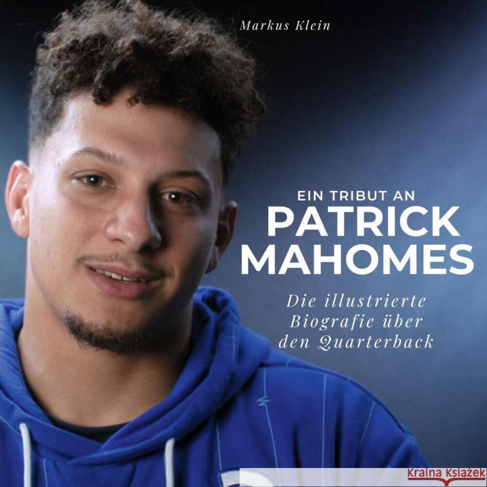 Ein Tribut an Patrick Mahomes Klein, Markus 9783750564855