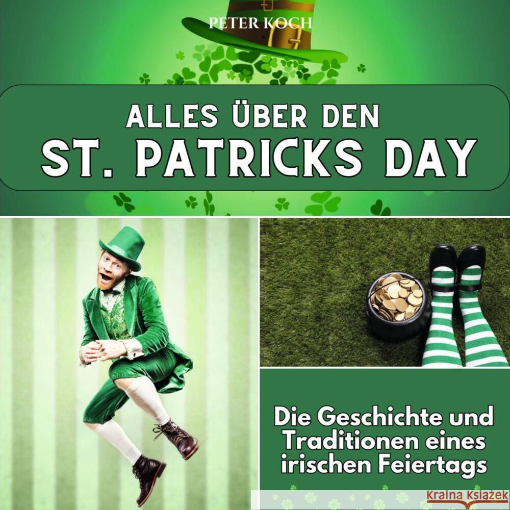 Alles über den St. Patricks Day Koch, Peter 9783750565463